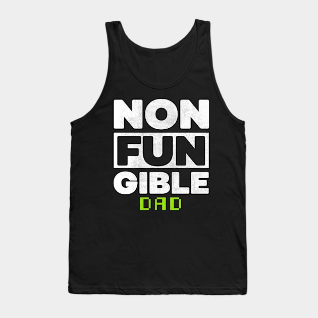 Non Fungible Token dad nft Tank Top by opippi